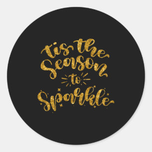 Tis The Season To Sparkle Gold Faux Glitter Classic Round Sticker