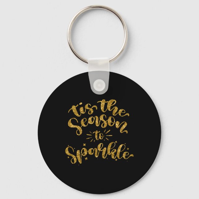Tis The Season To Sparkle Gold Faux Glitter T Shir Keychain (Front)
