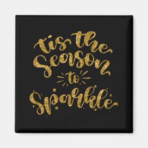 Tis The Season To Sparkle Gold Faux Glitter T Shir Magnet
