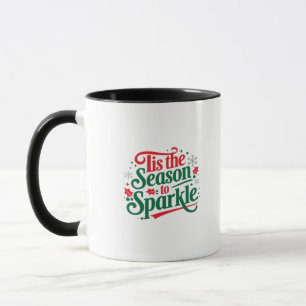 Tis The Season To Sparkle Mug