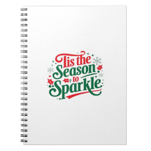 Tis The Season To Sparkle Notebook