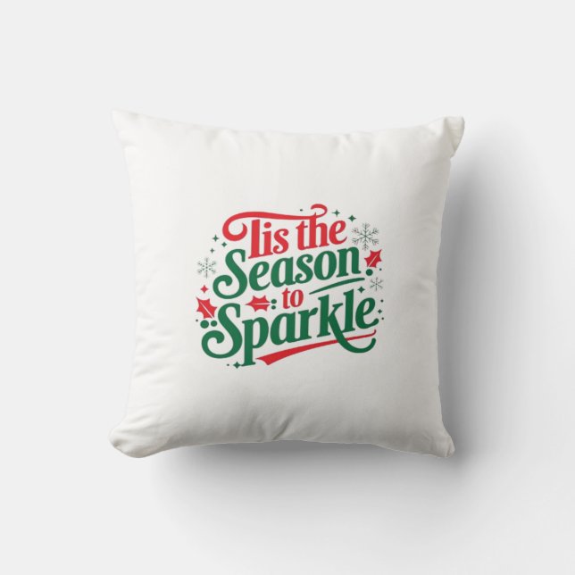 Tis The Season To Sparkle Throw Pillow (Front)