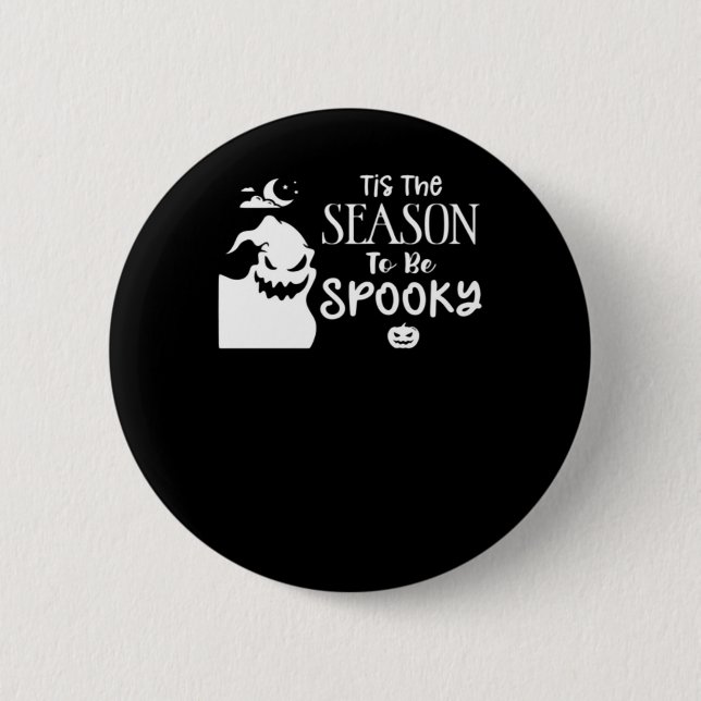 Tis The Season To Spooky Halloween Sarcastic Funny 2 Inch Round Button (Front)