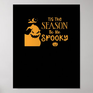 Tis The Season To Spooky Halloween Sarcastic Funny Poster