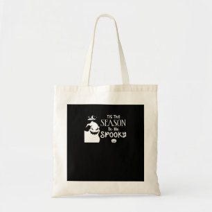 Tis The Season To Spooky Halloween Sarcastic Funny Tote Bag