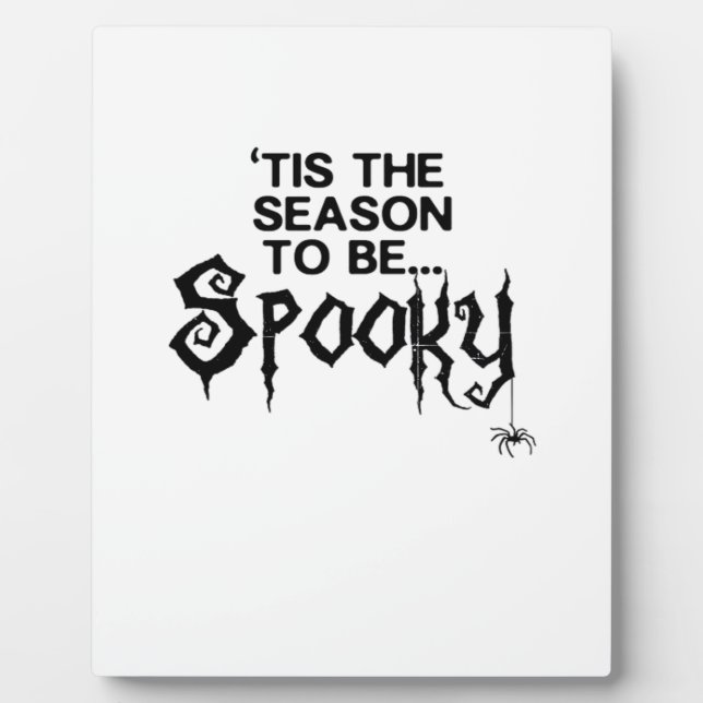 Tis The Season To Spooky Plaque (Front)