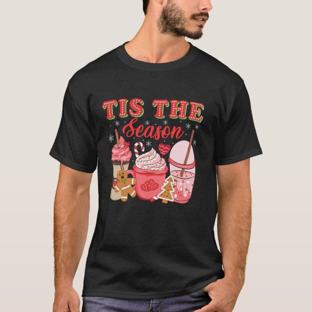 Tis The Season Xmas Tree Coffee Latte Christmas T-Shirt (Front)