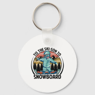 Tis The Ski-son To Snowboard - Snowboarding - Snow Keychain