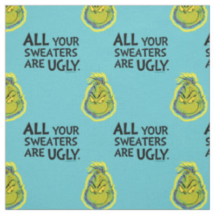 Tissu Grinch Toutes tes chemises sont moches