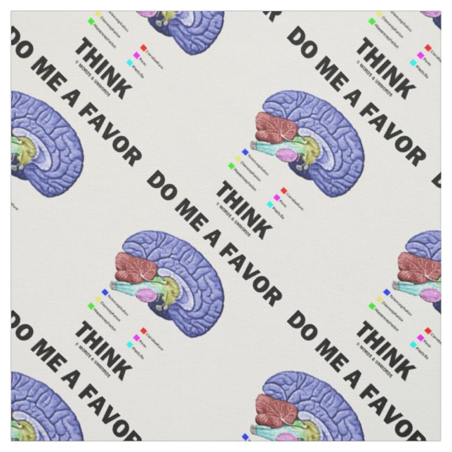 Tissu Me Faire Une Faveur Pensez Cerveau Anatomie Humour (Échantillon)