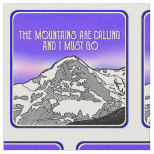 Tissu The Mountains are calling and I must go