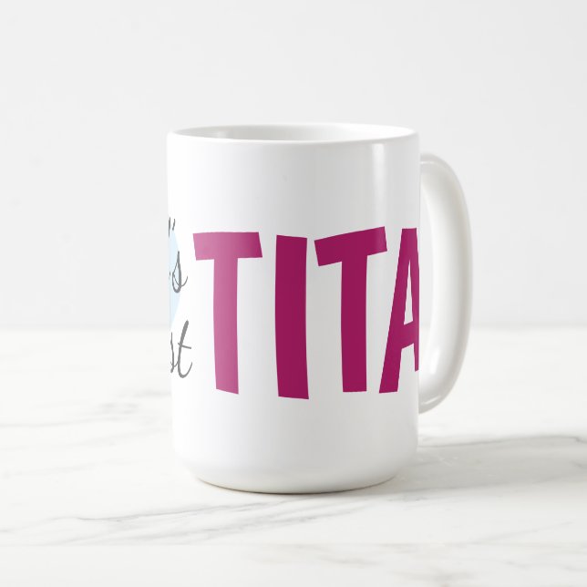 Tita le plus grand du monde (15 oz) Café Mug (Devant droit)