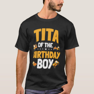 Tita Of The Birthday Boy Construction Worker Bday  T-Shirt
