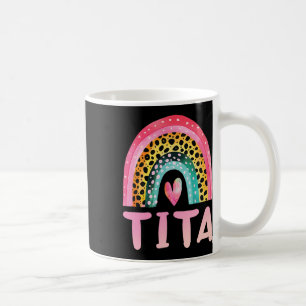 Tita Rainbow Mother's Day Love Cute Funny  Coffee Mug