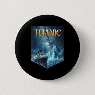 Titanic Cruise Ship Iceberg 1912 Rms Voyage Men Wo 2 Inch Round Button