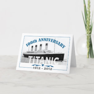 Titanic Sinking 100 Year Anniversary Card