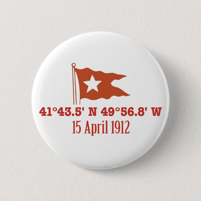 Titanic Sinking GPS Coordinates & White Star Flag 2 Inch Round Button (Front)