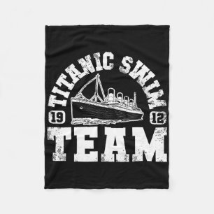 Titanic Swim Team - Funny And Tragic Swimming And Fleece Blanket