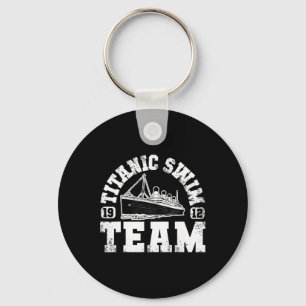 Titanic Swim Team - Funny And Tragic Swimming And  Keychain