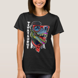 Titasaurus Rex Dinosaur Tita Saurus Family Matchin T-Shirt