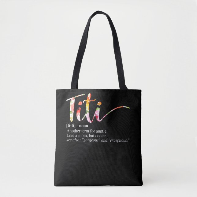 Titi Definition Best Aunt Ever Gift For Grandma Tote Bag (Front)