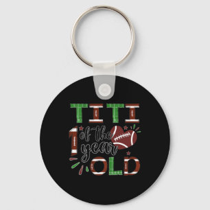 Titi Of The 1 Year Old Football 1st Year Down Birt Keychain