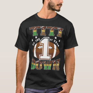 Titi Of The 1st Year Down Football First Birthday T-Shirt
