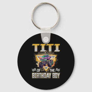 Titi Of The Birthday Boy Monster Truck Birthday Fa Keychain