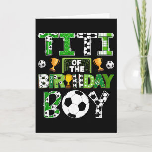 Titi Of The Birthday Boy Soccer Player Game Day  Card