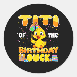 Titi of The Birthday Duck Boy Rubber Duck Bday Classic Round Sticker
