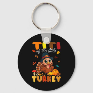 Titi Of The Little Turkey Thanksgiving Baby Shower Keychain