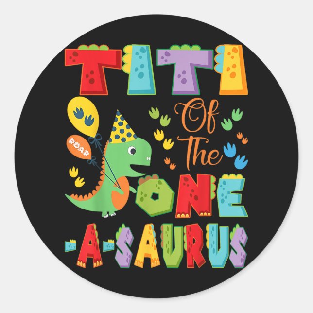 Titi Of The One-a-saurus 1st Birthday Boy Dinosaur Classic Round Sticker (Front)