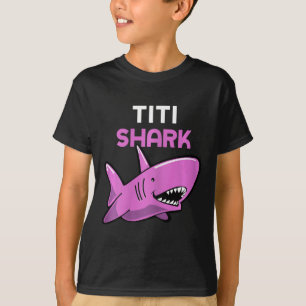Titi Shark Funny Family Cool  T-Shirt