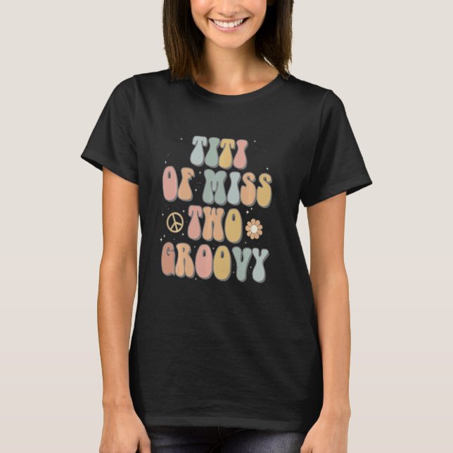 Titi Two Groovy Second Birthday Retro 2nd Bday Par T-Shirt (Front)