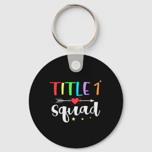 Title One 1 Teacher Squad Cute Byck To School Keychain