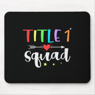 Title One 1 Teacher Squad Cute Byck To School Mouse Pad