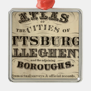 Title Page Pittsburgh, Allegheny atlas Metal Ornament
