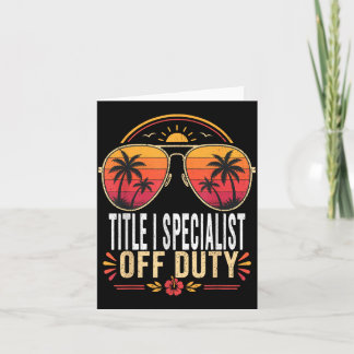 Title Specialist Off Duty Summer Sungles Vacation Card