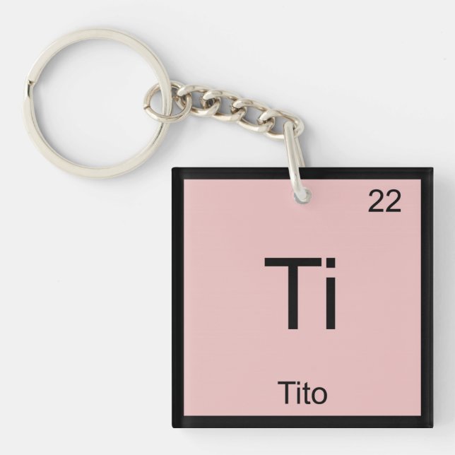 Tito Name Chemistry Element Periodic Table Keychain (Front)