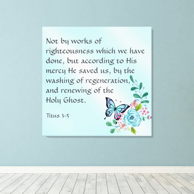 Titus 3:5 canvas print (Insitu(Wood Floor))
