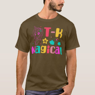TK is Magical Unicorn Transitional Kindergarten Te T-Shirt