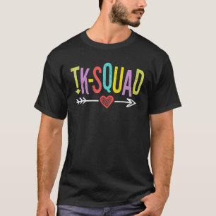 Tk Squad Kindergarten Teachers Students Back To Sc T-Shirt