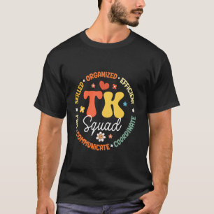 TK Squad Transitional-Kindergarten Back To School  T-Shirt