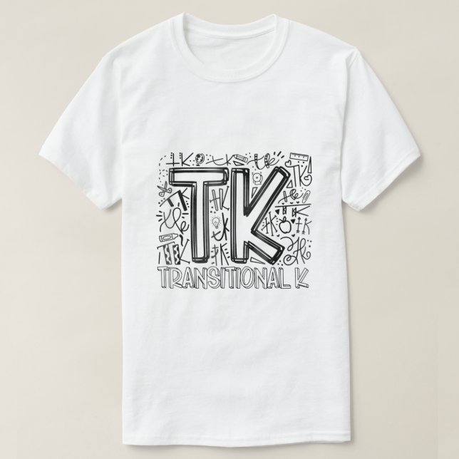 TK TransitionalKindergarten Typography Back To Sch T-Shirt (Design Front)