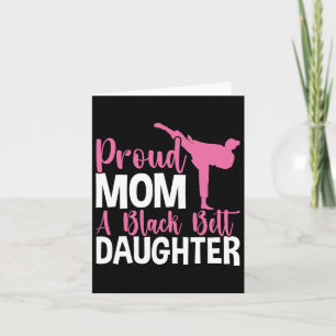 Tkd Karate Judo Proud Mom Of A Black Belt Daughter Card