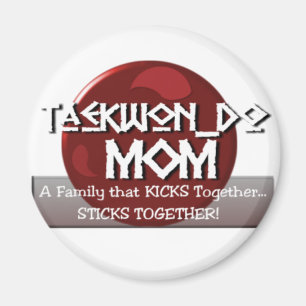 TKD TAEKWONDO MOM MOTTO MAGNET