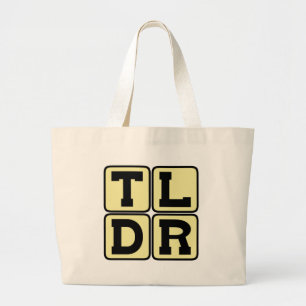 TLDR Too Long Didn't Read TL;DR Internet Acronym Large Tote Bag