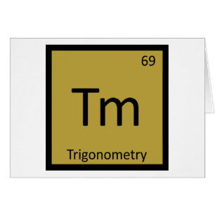 Tm - Table périodique de chimie mathématique trigo