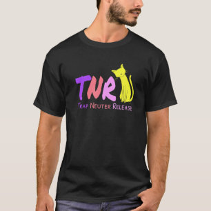 Tnr Trap Neuter Release Feral Cat Advocate Cat T-Shirt