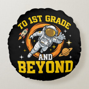 to 1st Grade and Beyond Astronaut Student Round Pillow